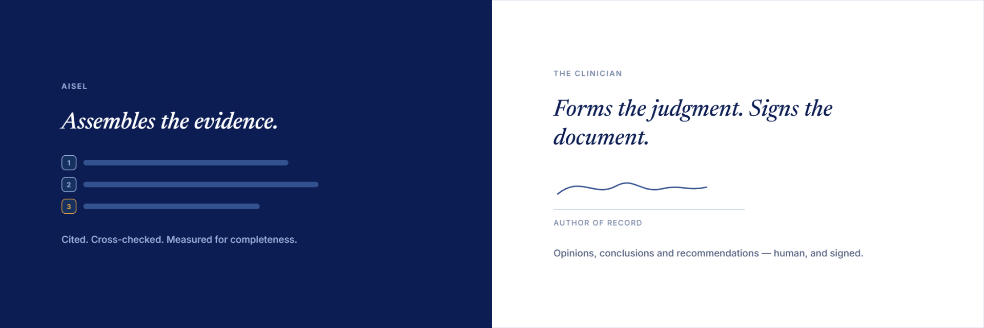 Aisel assembles the evidence; the clinician forms the judgment and signs the document